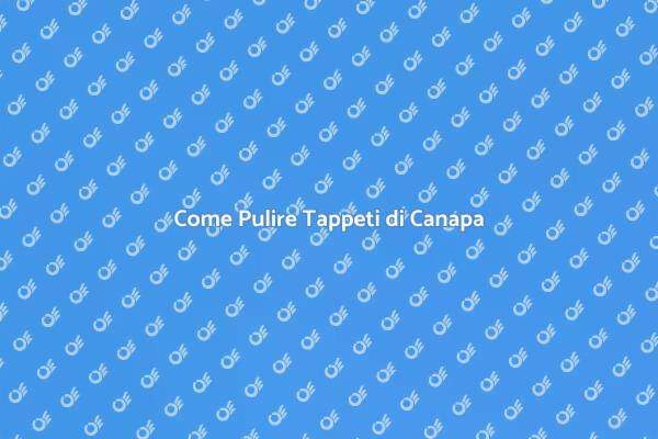 Mantieni i Tappeti di Canapa Incredibili
