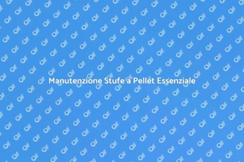 Verifica Stufe a Pellet per Comfort
