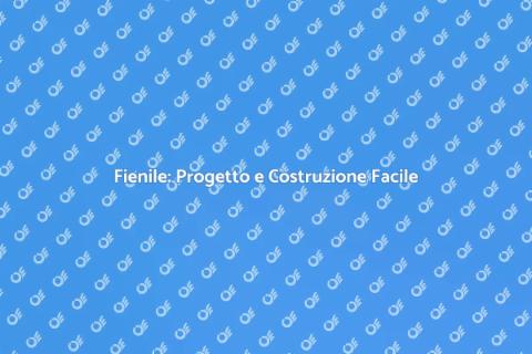 Costruire un Fienile: Guida Pratica