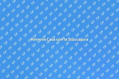 Stuccatura: Rinnova gli Spazi Eleganti