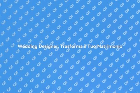 Consulenza Wedding Designer: Magia Matrimonio