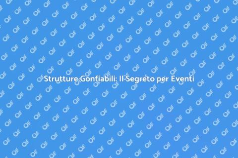 Affittare Strutture Gonfiabili per Eventi