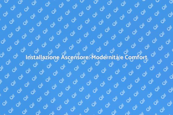 Ascensore a Soffitto: Innovazione e Comfort