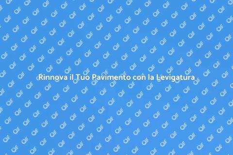 Levigatura e Lucidatura Pavimento