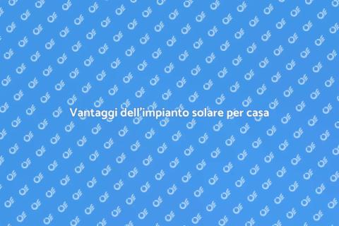 Impianto di energia solare per casa