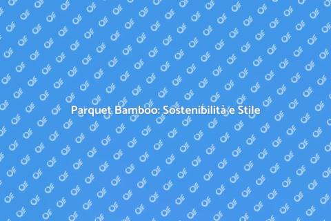 Parquet Bamboo Eco Sostenibile