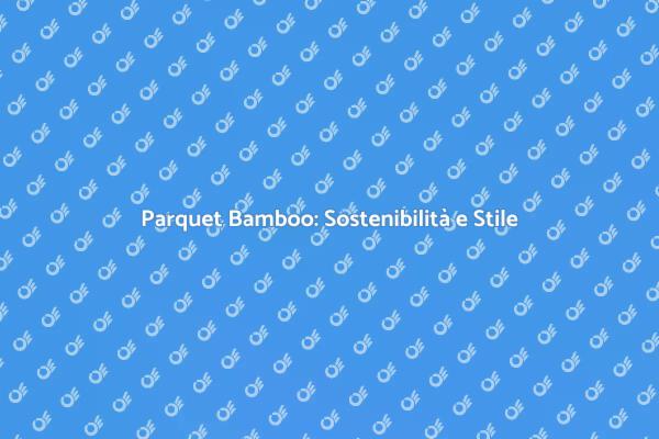 Scegli il Parquet Bamboo Eco-Friendly