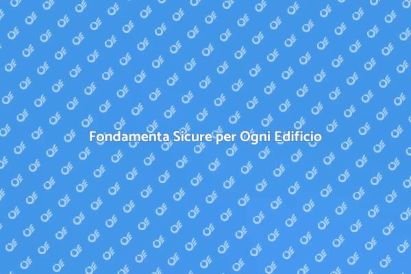 Fondamenta: La Chiave per Stabilità