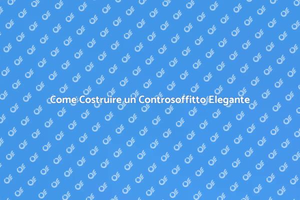 Costruisci un Controsoffitto di Stile