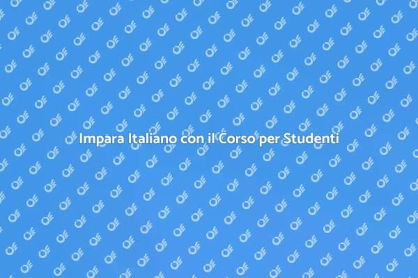 Scopri il Corso di Italiano per Studenti