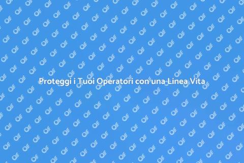 Installare una Linea Vita Sicura