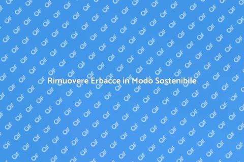 Giardino Senza Erbacce: Guida Eco