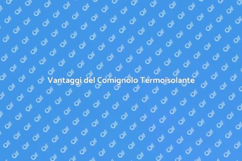 Comignolo Termoisolante: Efficienza Energetica