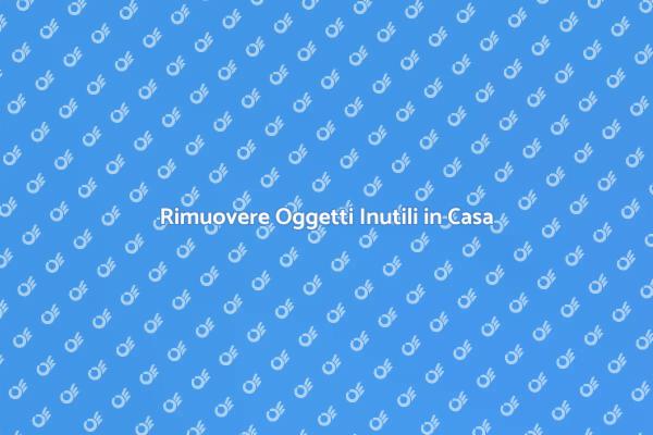 Liberati degli Oggetti Inutili