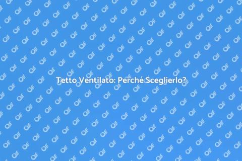 Tetto Ventilato: Costi e Vantaggi