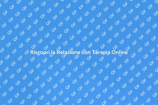 Terapia Online: Riscopri la Tua Relazione