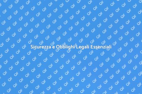 Obblighi Legali per la Sicurezza