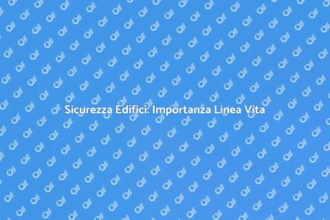 Linea Vita per Edifici Commerciali