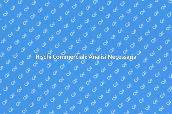 Gestione Rischi: Fondamentale per il Successo
