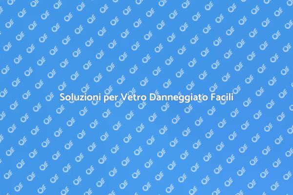 Riparazione Vetro: Facile e Veloce