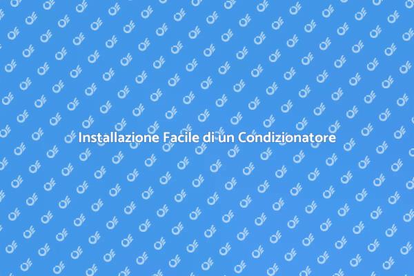 Come Installare un Condizionatore