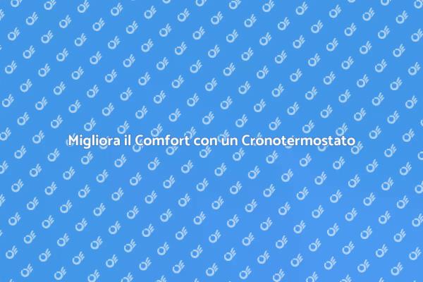 Cronotermostato: Comfort e Innovazione
