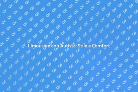 Noleggio Limousine con Autista