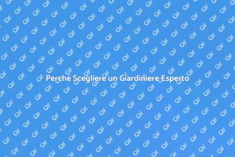 Giardiniere Esperto: Il Tuo Giardino Ideale