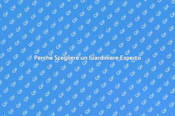 L'importanza di un Giardiniere Professionista