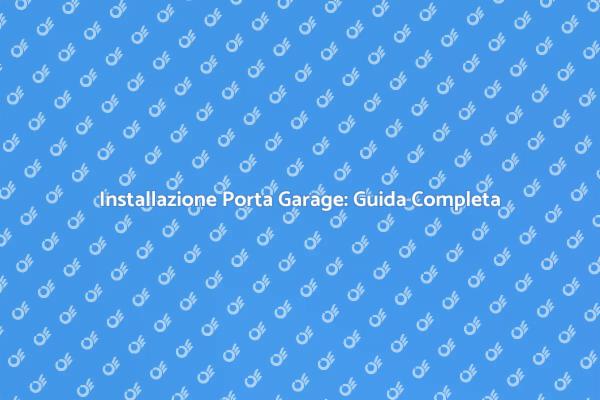 Come Scegliere la Porta del Garage
