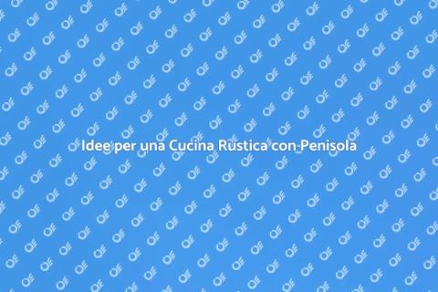 Cucina Rustica con Penisola: Idee Uniche