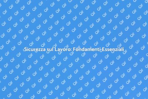 Salute e Sicurezza sul Lavoro