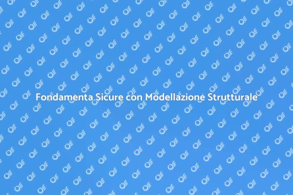 Fondamenta Solide per Ogni Progetto