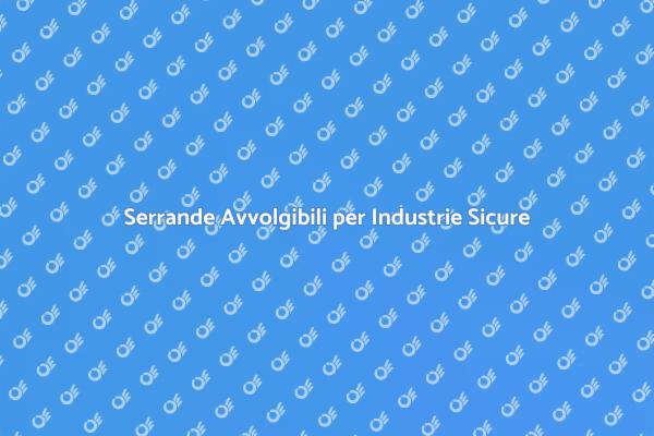 Sicurezza e Efficienza con Serrande Avvolgibili