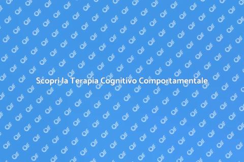 Terapia Cognitivo Comportamentale Efficace