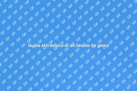 Traslocare un tavolo da gioco facile