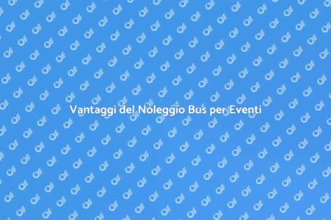 Noleggio Bus per Eventi Privati
