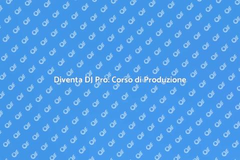 Corso di Produzione Musicale DJ