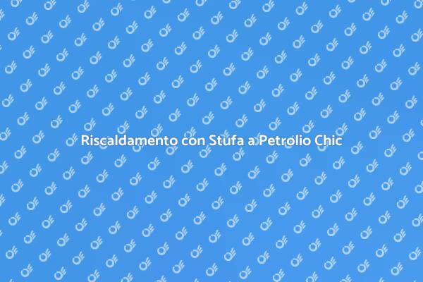 Eleganza e Calore: La Stufa a Petrolio