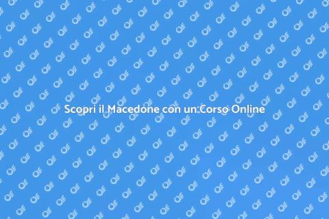 Corso di Macedone Online