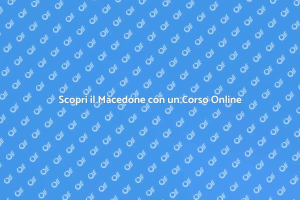 Corso Online per Imparare il Macedone