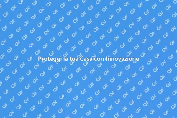 Sicurezza Innovativa per la Tua Casa