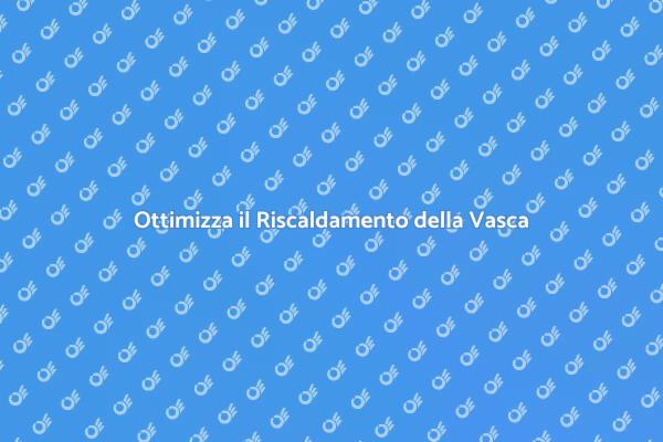 Rendi Efficiente la Tua Vasca Idromassaggio