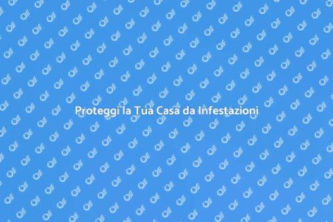 Prevenzione Disinfestazione: Guida Essenziale