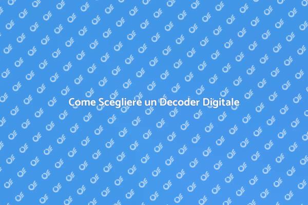 Guida all'Acquisto di Decoder TV