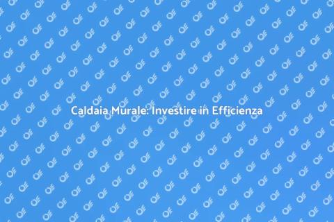 Riqualificazione Energetica Caldaia