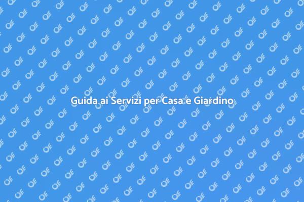 Servizi Essenziali per Casa e Giardino