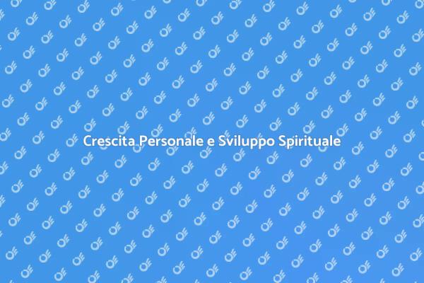 Il Tuo Viaggio Verso Lo Sviluppo Spirituale