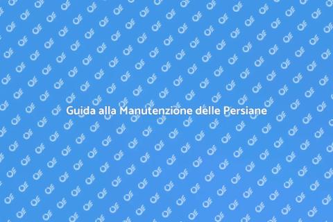 Manutenzione Persiane in Alluminio