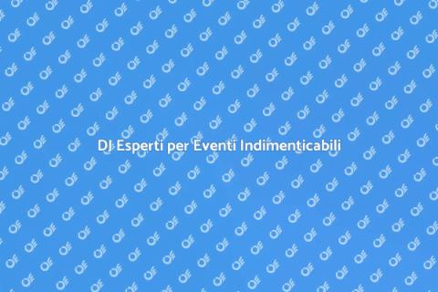 Ingaggiare un DJ per il tuo Evento